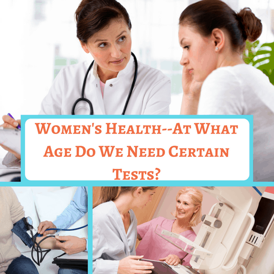 Women's HealthAt What Age Do We Need Certain Tests? The Organized Mom