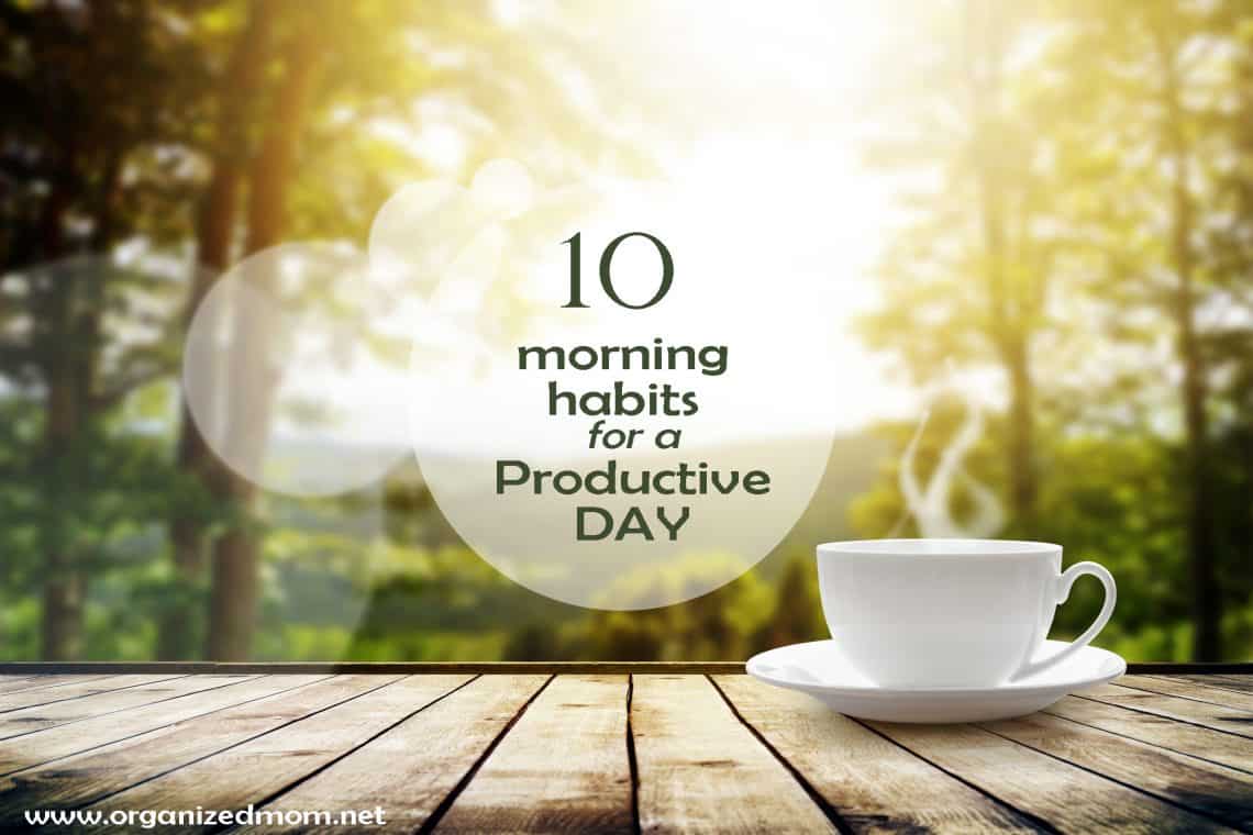 10 Habits Your Morning Routine Must Include for a Productive Day – The ...