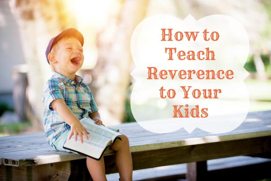 how to teach reverence to kids