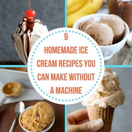 9 Homemade Ice Cream Recipes You Can Make Without a Machine – The