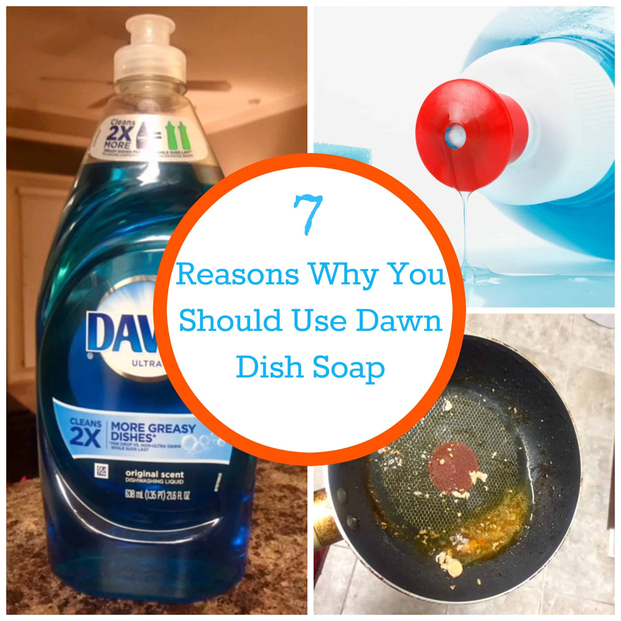 7 Reasons Why You Should Use Dawn Dish Soap The Organized Mom