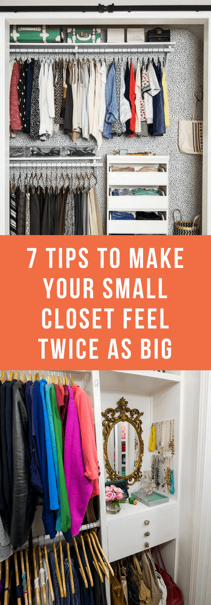 Organization--7 Tips to Make Your Small Closet Feel Twice as Big