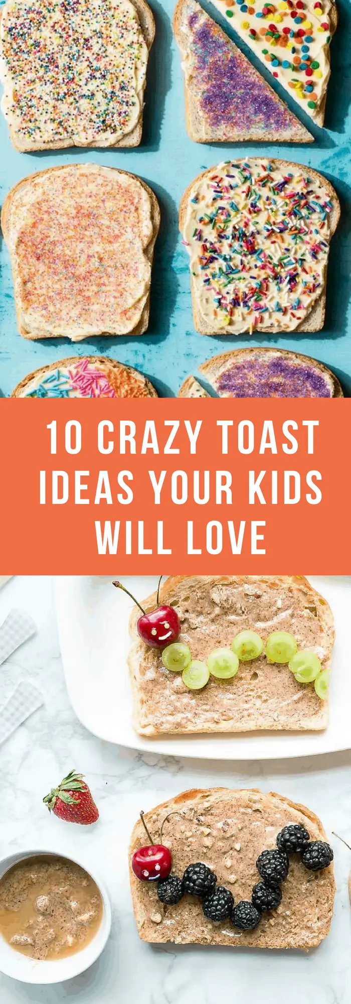 Cooking--10 Crazy Toast Ideas Your Kids Will Love--The Organized Mom