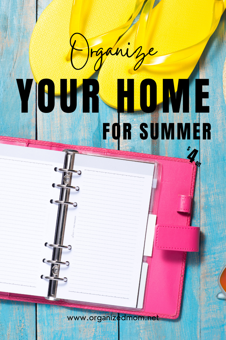 How to Organize Your Home for Summer – The Organized Mom