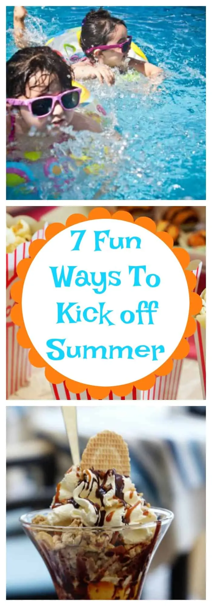 Family-- 7 Fun Ways to Kick Off Summer--The Organized Mom