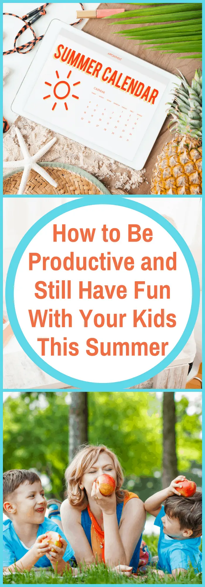 Organization--How to Be Productive and Still Have Fun With Your Kids This Summer--The Organized Mom