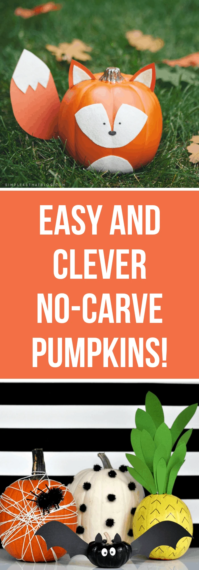 Easy and Clever No-Carve Pumpkins