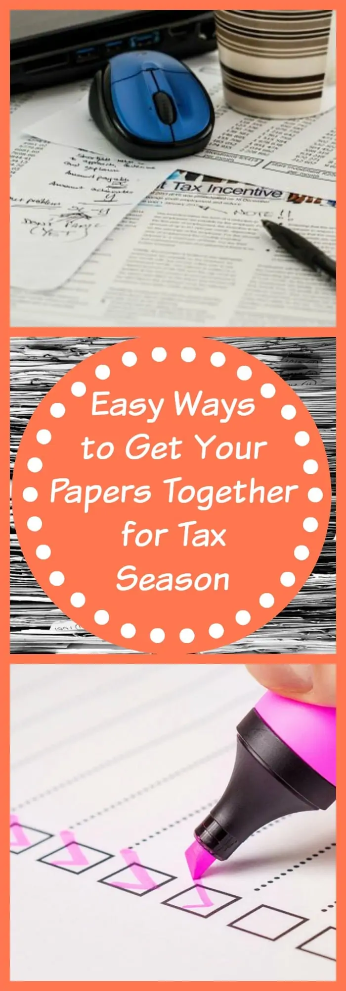 Easy Ways to Get Your Papers Together for Tax Season