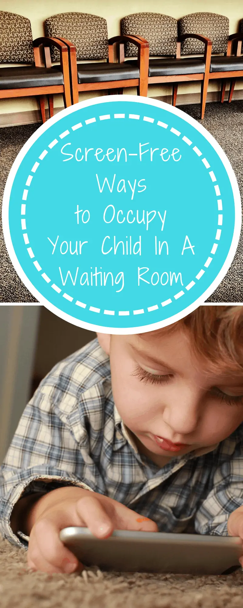 Screen-Free Ways To Occupy Your Child in the Waiting Room