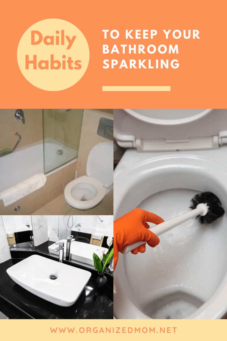 Daily Habits to Keep Your Bathroom Sparkling The Organized Mom