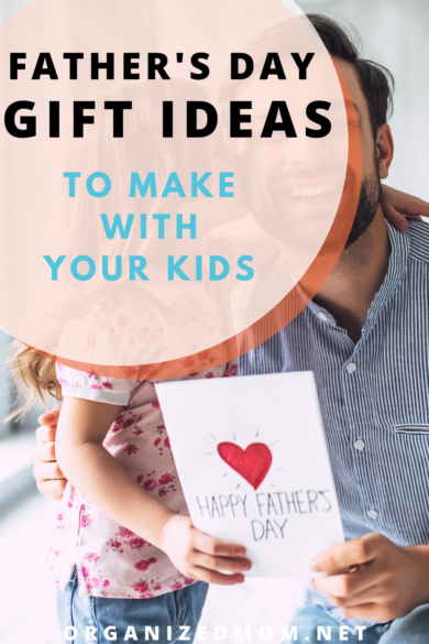 Father's Day Gift Ideas to Make with Your Kids