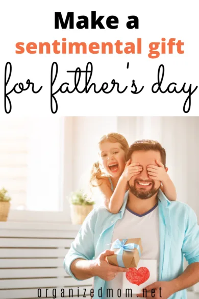 Make a (free) Sentimental Gift for Father's Day