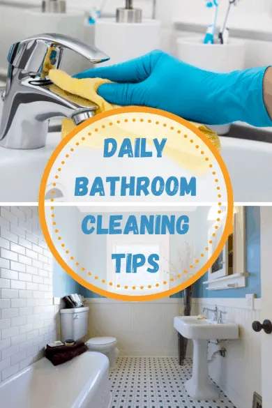 Daily Bathroom Cleaning Tips