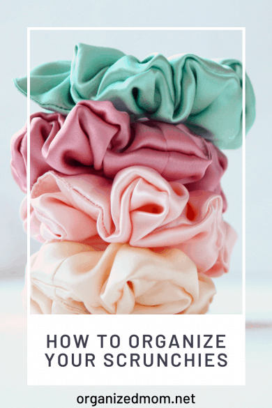 organize your scrunchies