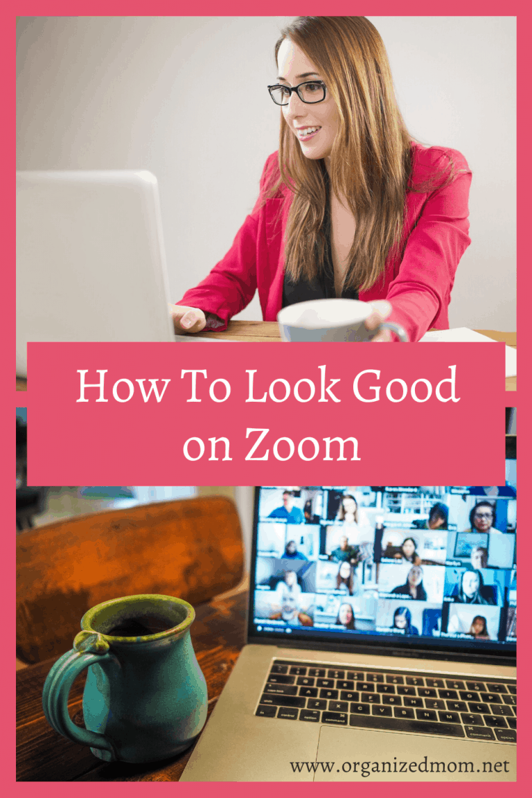 How to Look Good On Zoom The Organized Mom