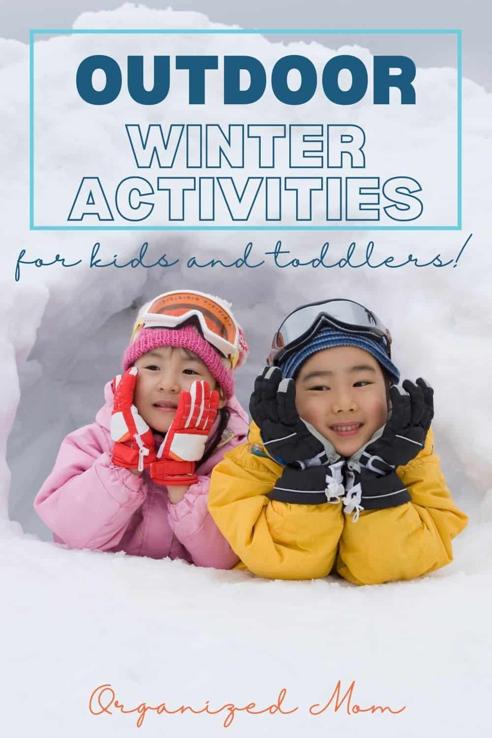 Outdoor Winter Activities for Kids – The Organized Mom
