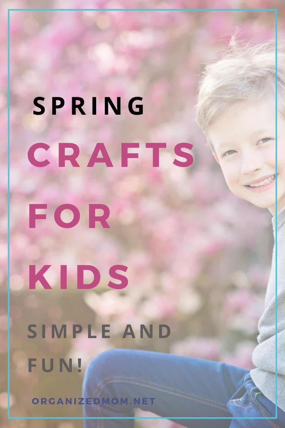 Colorful Spring Crafts for Kids – The Organized Mom