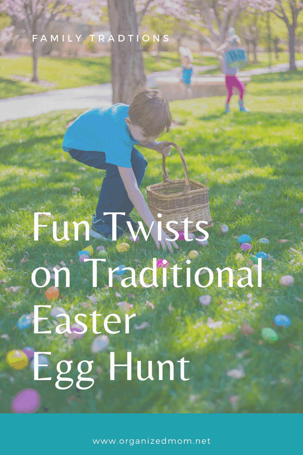 Fun Twists on Traditional Easter Egg Hunt The Organized Mom