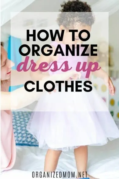 organize dress up clothes