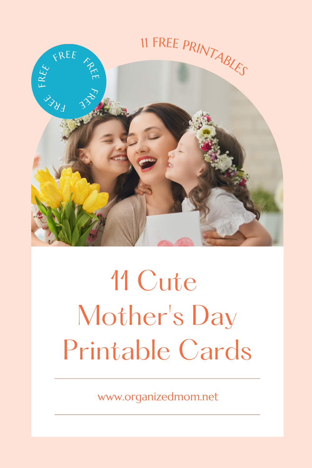 11 Cute Mother’s Day Printable Cards (Free Templates) – The Organized Mom