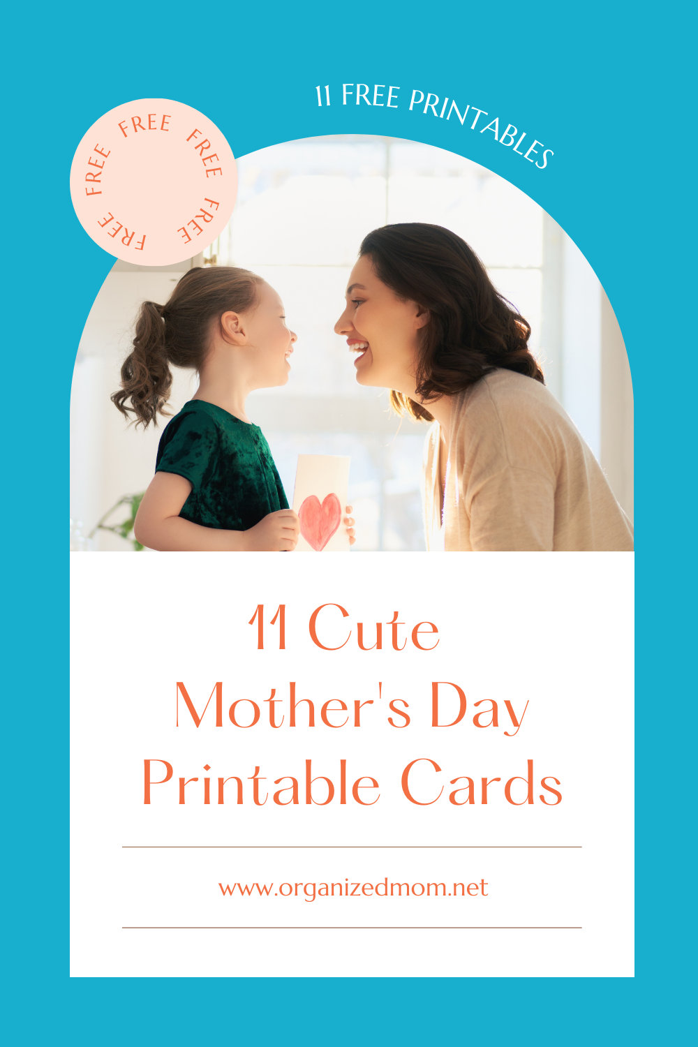 11 Cute Mother’s Day Printable Cards (Free Templates) – The Organized Mom