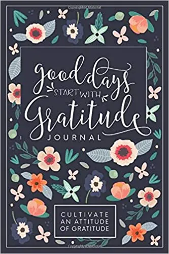 The cover of a gratitude journal from Amazon. 3 Easy Ways To Start Practicing Gratitude Today