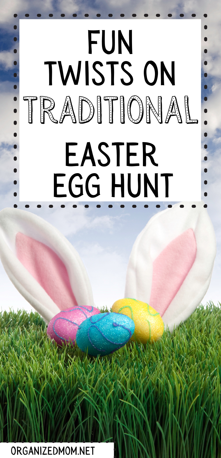 Fun Twists on Traditional Easter Egg Hunt The Organized Mom