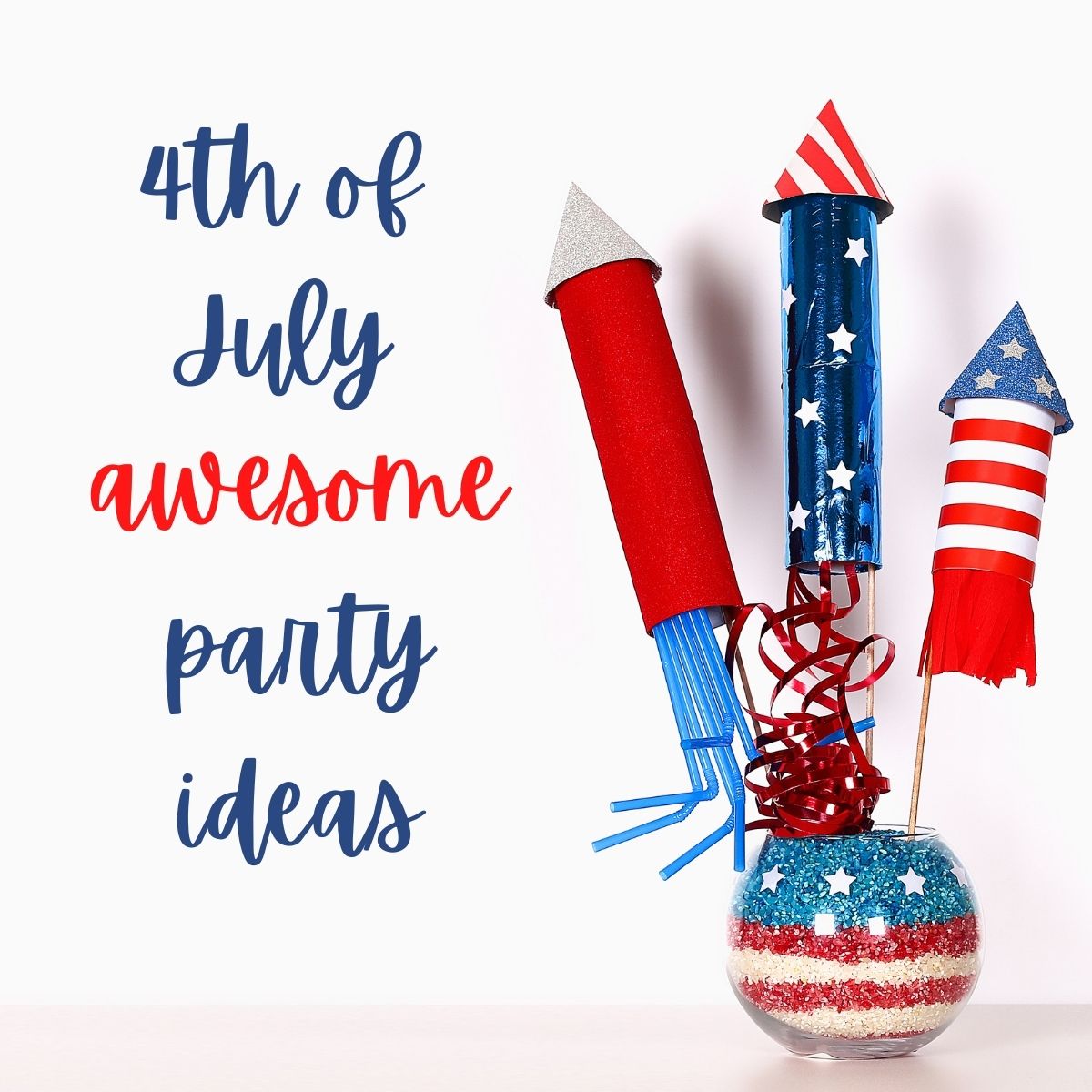 awesome 4th of July party ideas