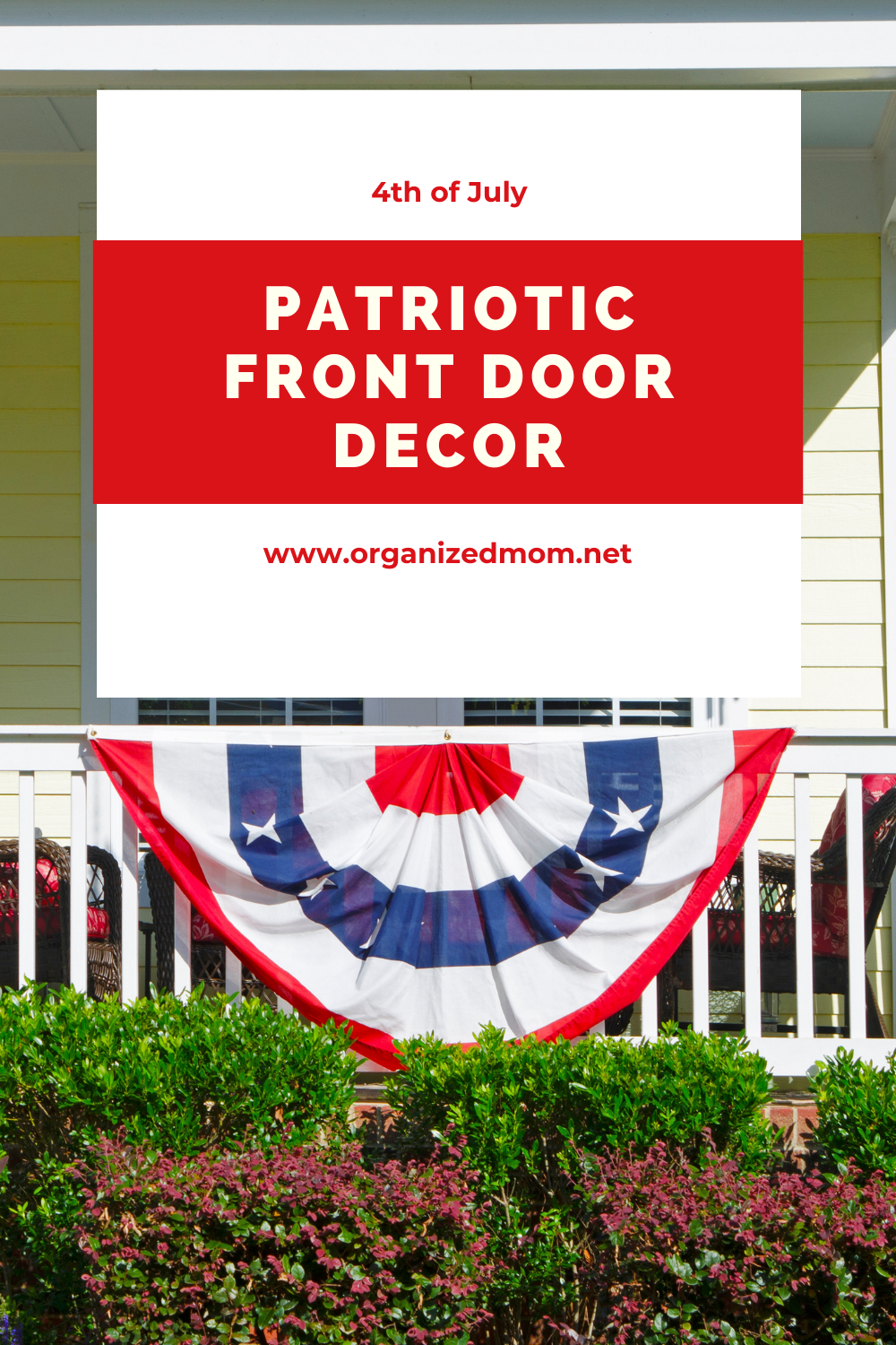 5 Front Door Ideas for 4th of July The Organized Mom