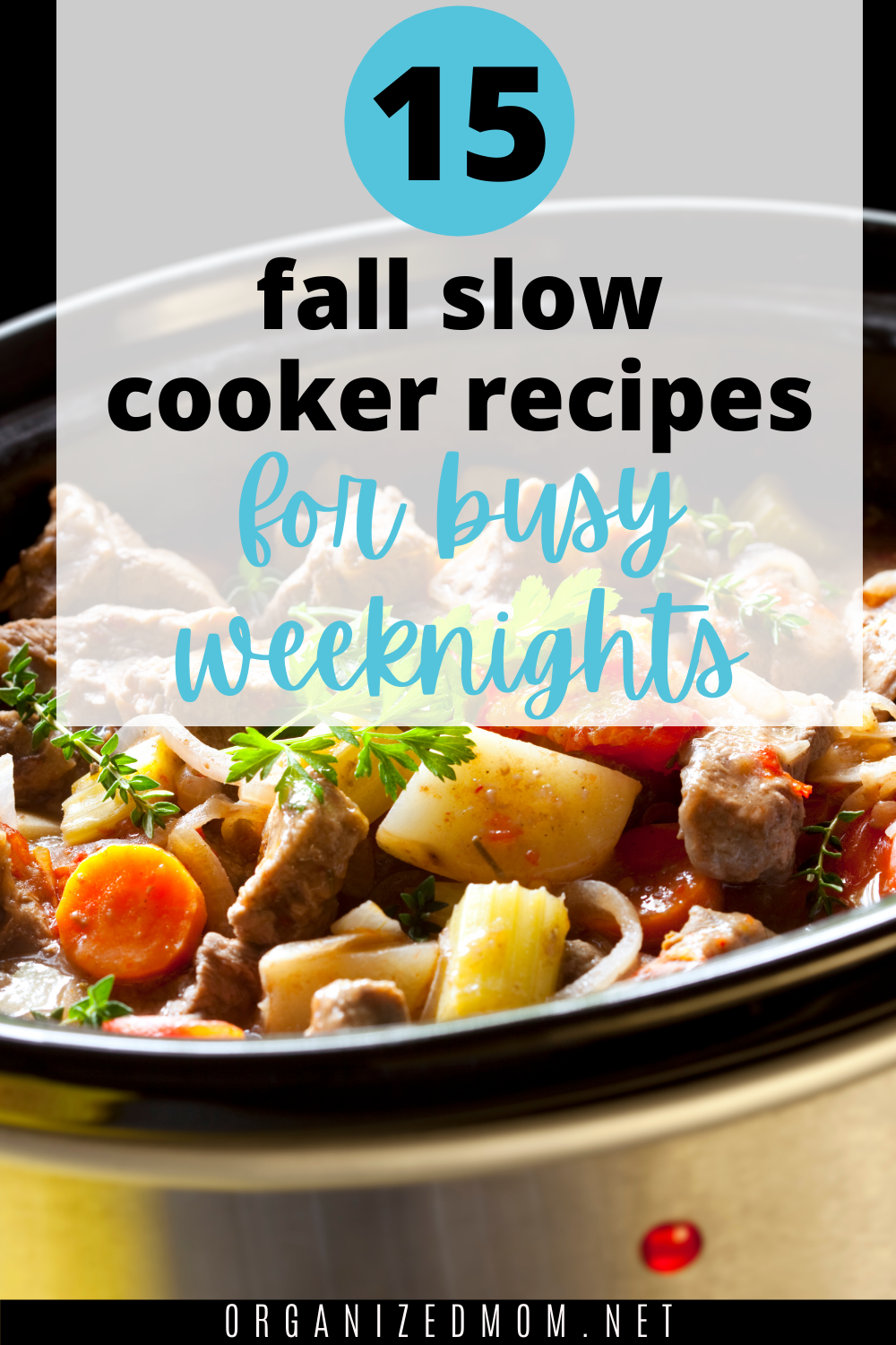 15 Fall Slow Cooker Recipes for Busy Weeknights The Organized Mom