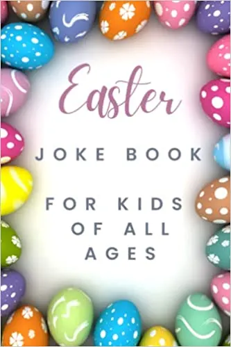 The cover of the book, "Easter Joke Book For Kids of All Ages".