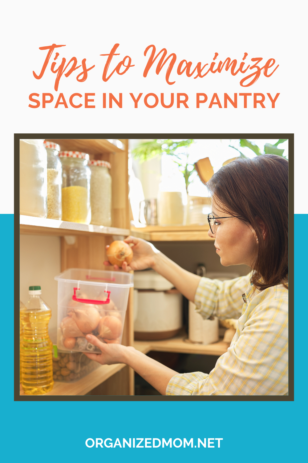 Tips to Maximize the Space in Your Pantry The Organized Mom