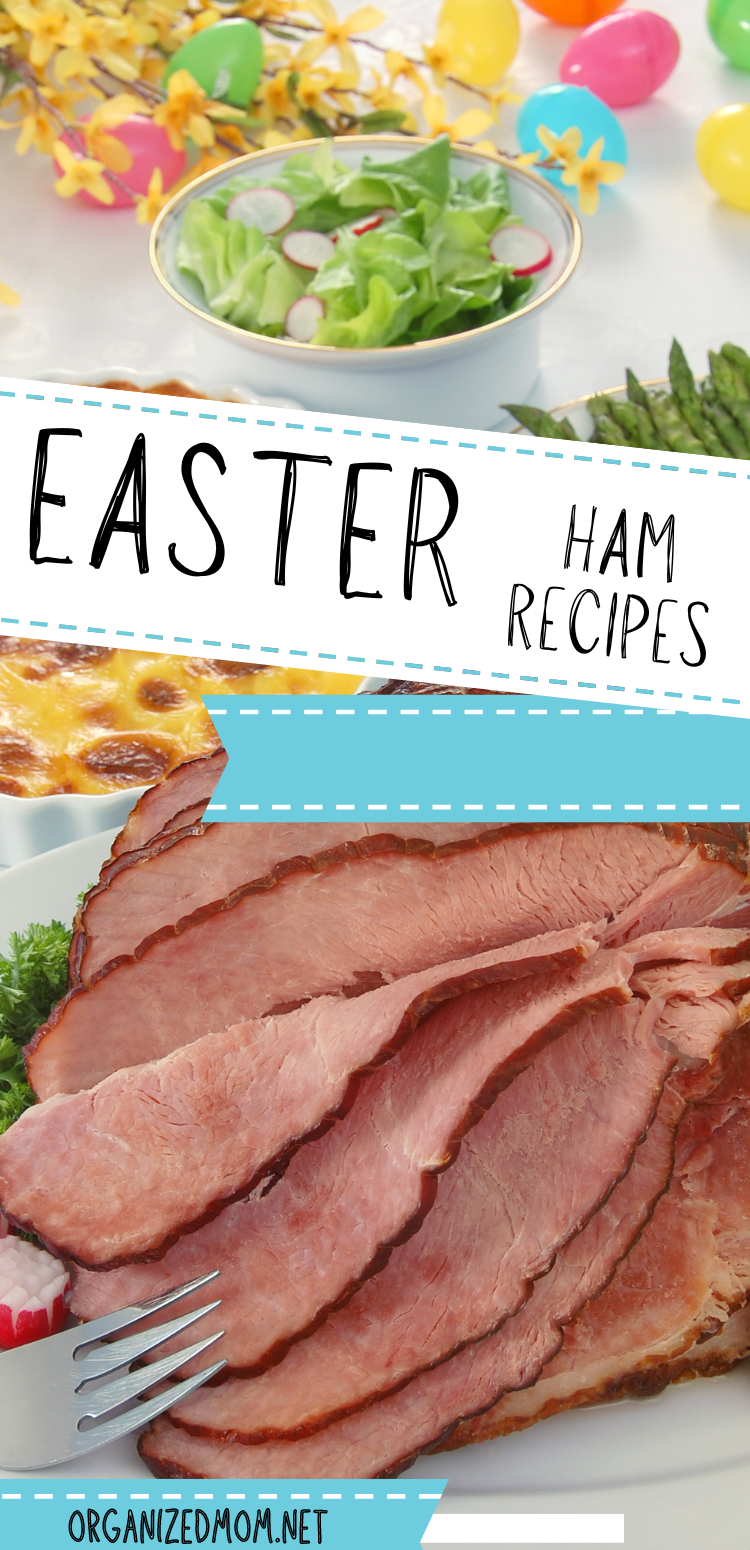 6 Ham Recipes for Easter – The Organized Mom