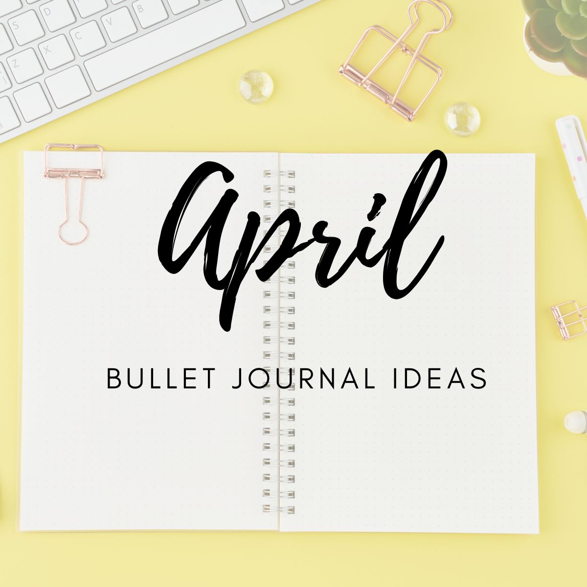 April bullet journal ideas