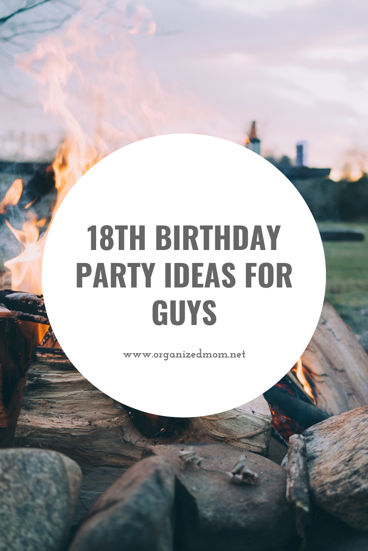 18th Birthday Party Ideas for Guys – The Organized Mom