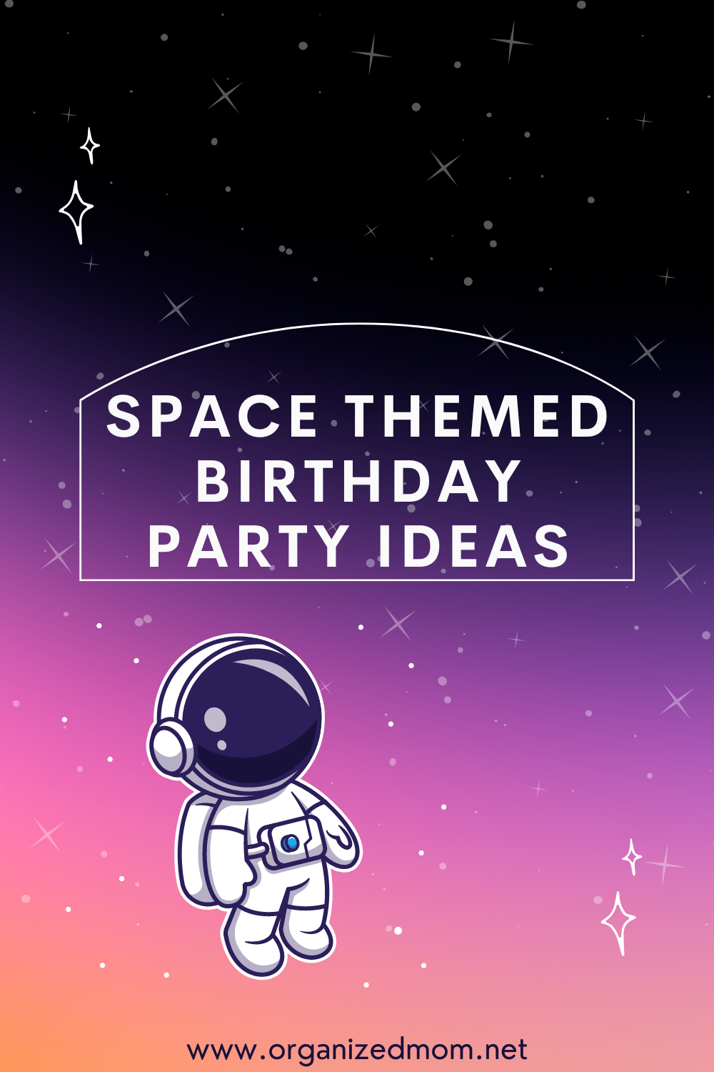 Space Themed Birthday Party Ideas The Organized Mom space-themed-birthday-party-ideas-the-organized-mom