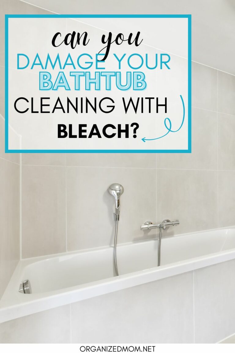 Can Bleach Damage A Bathtub? The Organized Mom