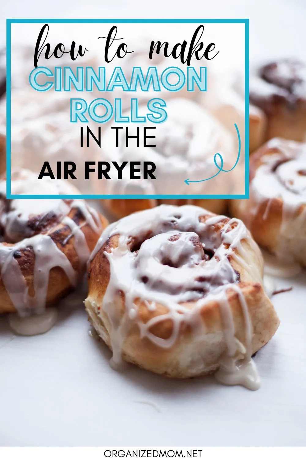 pinterest pin of cinnamon rolls made in the air fryer