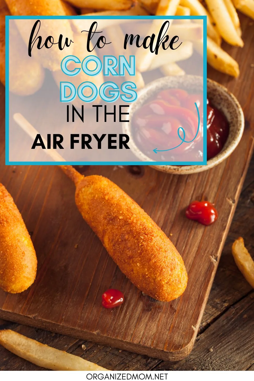 pinterest pin of corn dogs made in the air fryer