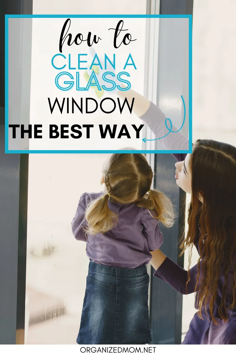 mother and daughter cleaning glass window Pinterest pin