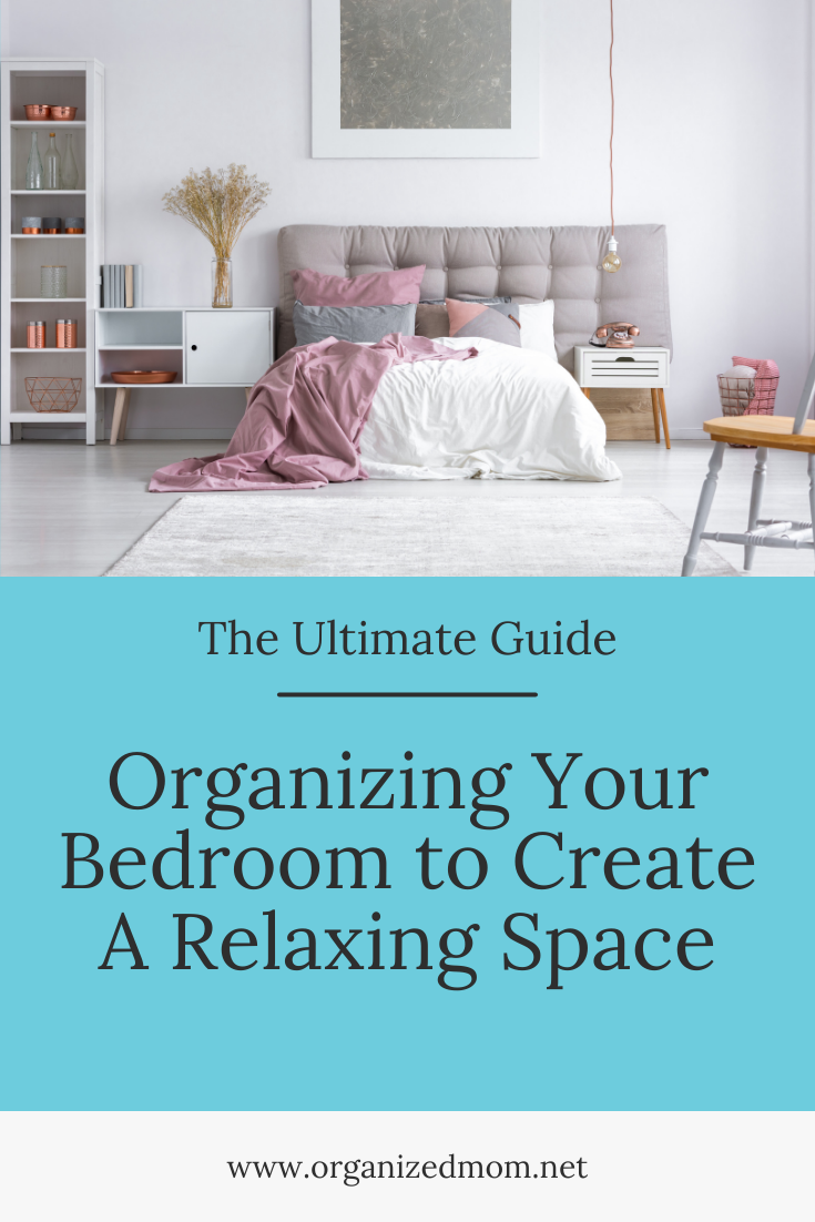 The Ultimate Guide To Organizing Your Bedroom To Create A Relaxing the-ultimate-guide-to-organizing-your-bedroom-to-create-a-relaxing