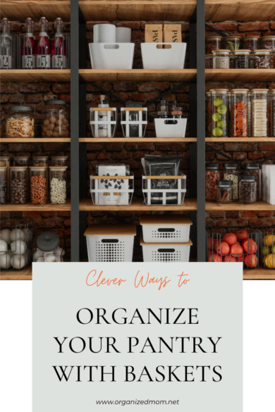 Practical + Cute Pantry Organization with Baskets - Organizing Moms