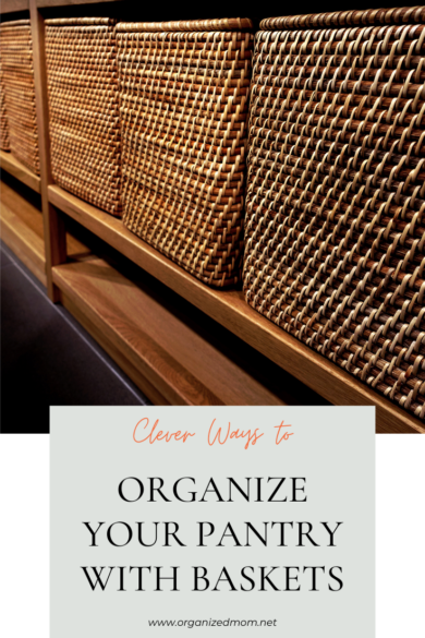 https://www.organizedmom.net/wp-content/uploads/2022/12/Organize-Your-Pantry-with-Baskets-003-390x585.png