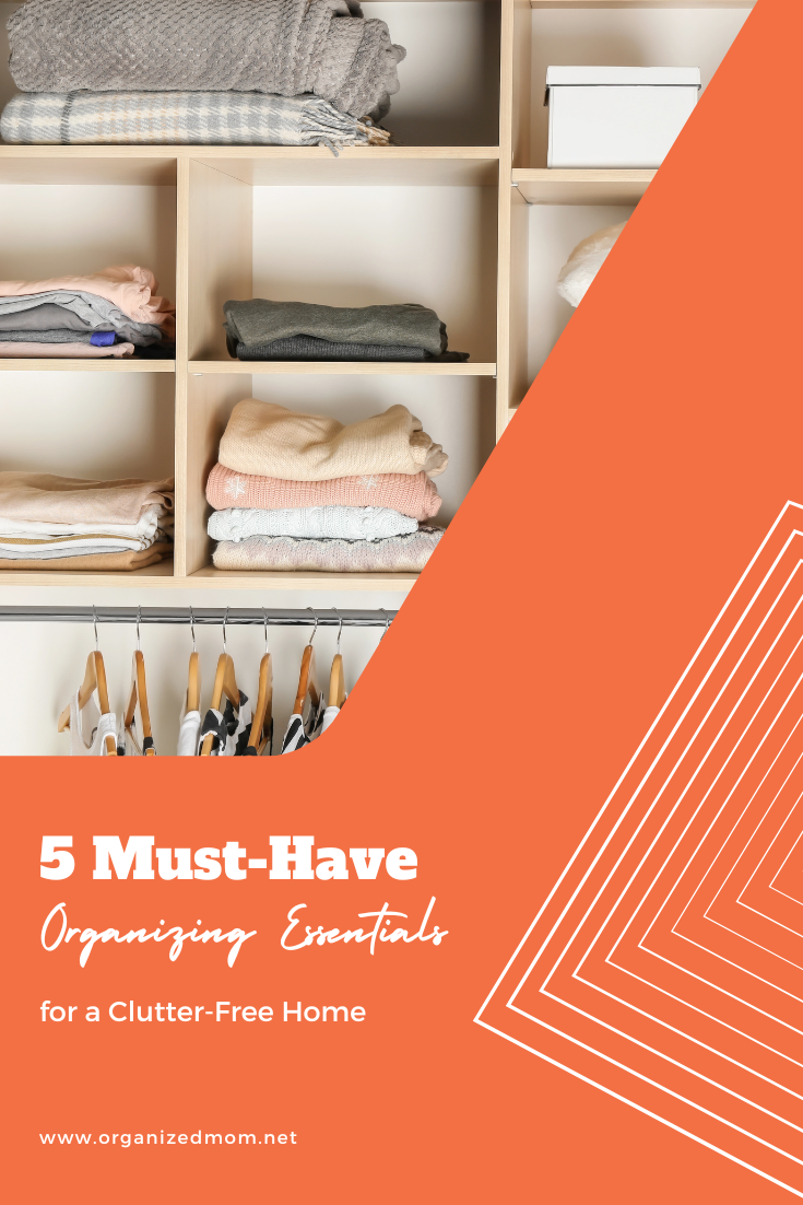 5 MustHave Organizing Essentials for a ClutterFree Home The
