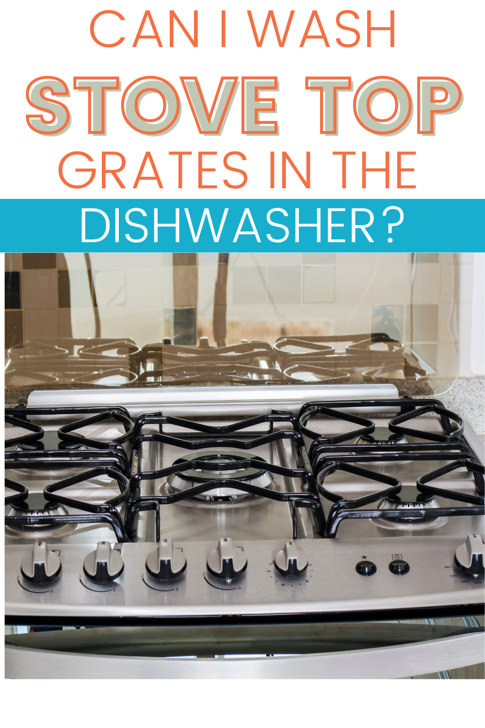 Can I Wash Stove Top Grates In The Dishwasher? The Organized Mom