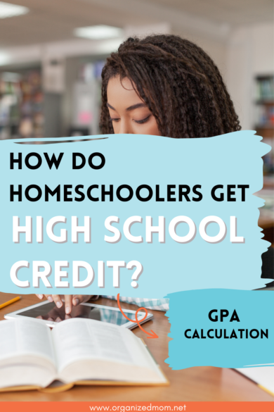 how-do-homeschoolers-get-high-school-credits-the-organized-mom