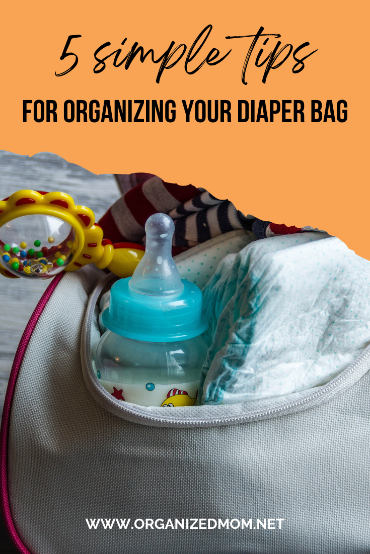 5 Simple Tips for Organizing Your Diaper Bag The Organized Mom
