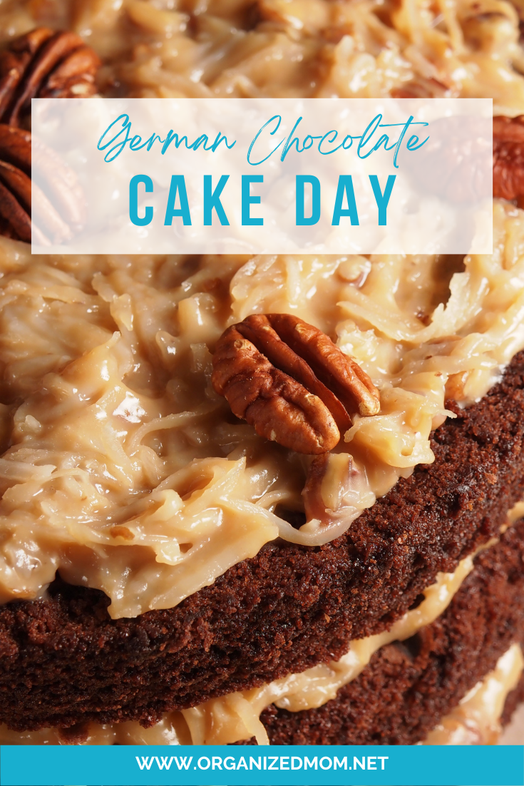 German Chocolate Cake Day The Organized Mom