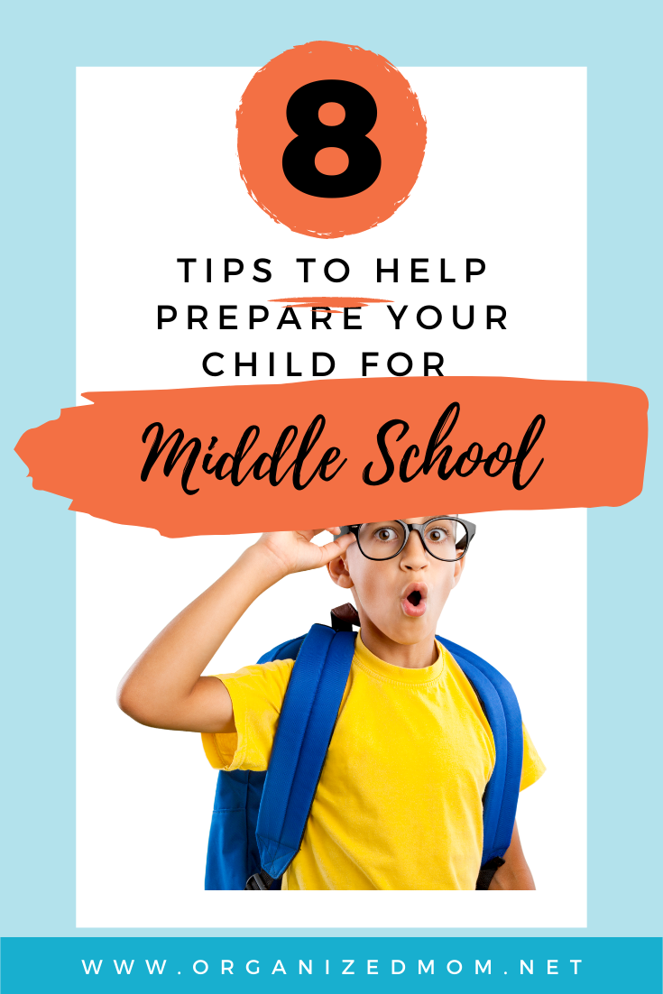 8 Tips to Help Prepare Your Child for Middle School – The Organized Mom