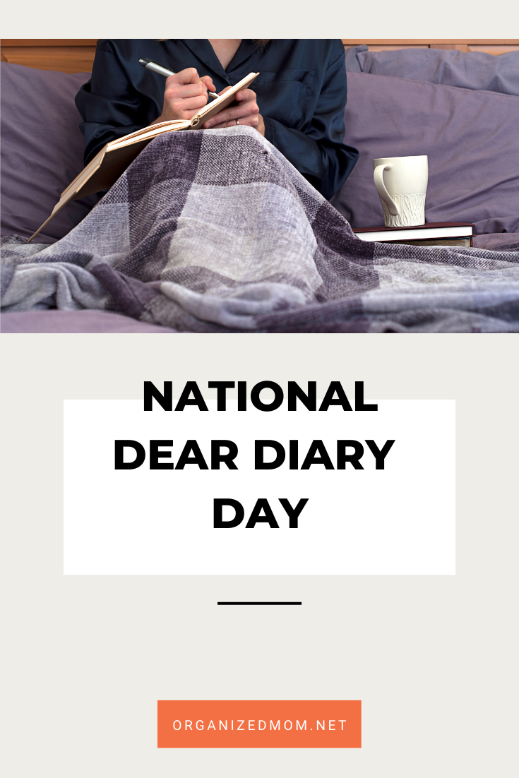 National dear diary day the organized mom